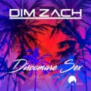 Dim Zach - Discomare Sex