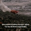Nico Aviario, Andrey Kravtsov - When You Are All Alone