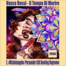 Vasco Rossi - Il Tempo Di Morire