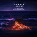 Eli & Fur Ft. Camden Cox - Burning