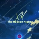 XM - The Reason Night