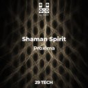 Shaman Spirit - Proxima