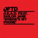 R.E.A.D. ft. Sailor Jane - Where's My Phone