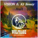 VISION ft. K2 Breezy - Hurt
