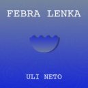 Febra Lenka - Uli Neto