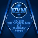 Djs Vibe - The Session Mix 01 (January 2022)