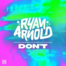 Ryan Arnold - Don't