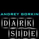 DJ Andrey Gorkin - Dark Side #008