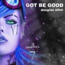 Dougla Allen - Got To Be Good