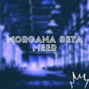 Morgana Beta - Meer