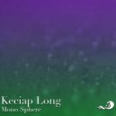 Keciap Long - Mono Sphere