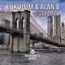 Lukulum & Alan B - Funkytown