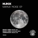 M.Rox - Manux Noise