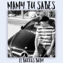 EL BARROS BABY - Mamy Tu Sabes