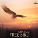 John Wolf - Free Bird