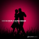 Geo Da Silva & Alpha Squad - All You Need (Acapella)