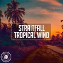 StraitFall - Tropical Wind