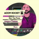 Moon Rocket & Angelo Ferreri - Get The Funk