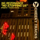 NG Rezonance - No Stopping Us (Catchy Remix)