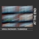 Submerge, Virgil Enzinger - Should It Ever Fall