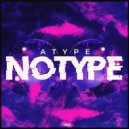 Atype - Notype