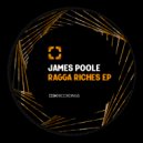 James Poole - Ragga Riches