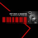 Pet Duo & Shadym - Not Waiting To Be Chosen (Rough)
