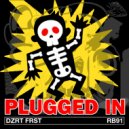 DZRT FRST - Plugged In