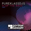 Pure Klass DJs - Slap the Bass
