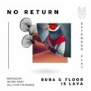 Buba, Floor Is Lava - No Return