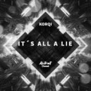Korqi - It's All A Lie