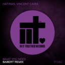 Hatiras, Vincent Caira, Babert - What You Need