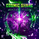 Cosmic Shake - Space Time