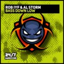 Rob IYF & Al Storm - Bass Down LOW