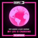 Ruff Loaderz & Elliot Chapman - My Life Is Changing