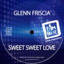 Glenn Friscia - Sweet Sweet Love (Disco House Mix)
