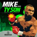 Greentech - Mike Tyson
