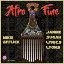 Mikki Afflick, Janine Sugah Lyrics Lyons - Afro Fine (An AfflickteD Soul Instrumental Mix)