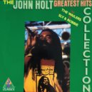 John Holt & The Wailers & Sly & Robbie - I Wish It Would Go On