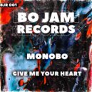 Monobo - Give Me Your Heart (Original Mix)