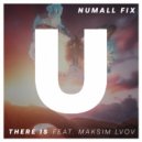 Numall Fix feat. Maksim Lvov - There Is