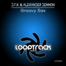 D.F.K. & Alexander Dennon - Groovy Sax