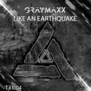 Graymaxx - Like An Earthquake (Radio Mix)