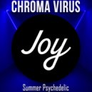 Chroma Virus - Summer Psychedelic