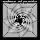 Apopheniac & Pareidolist - Panic Attacks