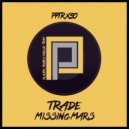 Trade - Missing Mars