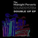 The Midnight Perverts Soundsystem - Joyce (Original Mix)