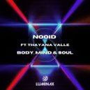 Nooid feat. Thayana Valle - Body, Mind & Soul