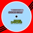 Dave Cult - Disco Bell
