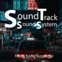 SoundTrack SoundSystem - Hong Kong Suspense